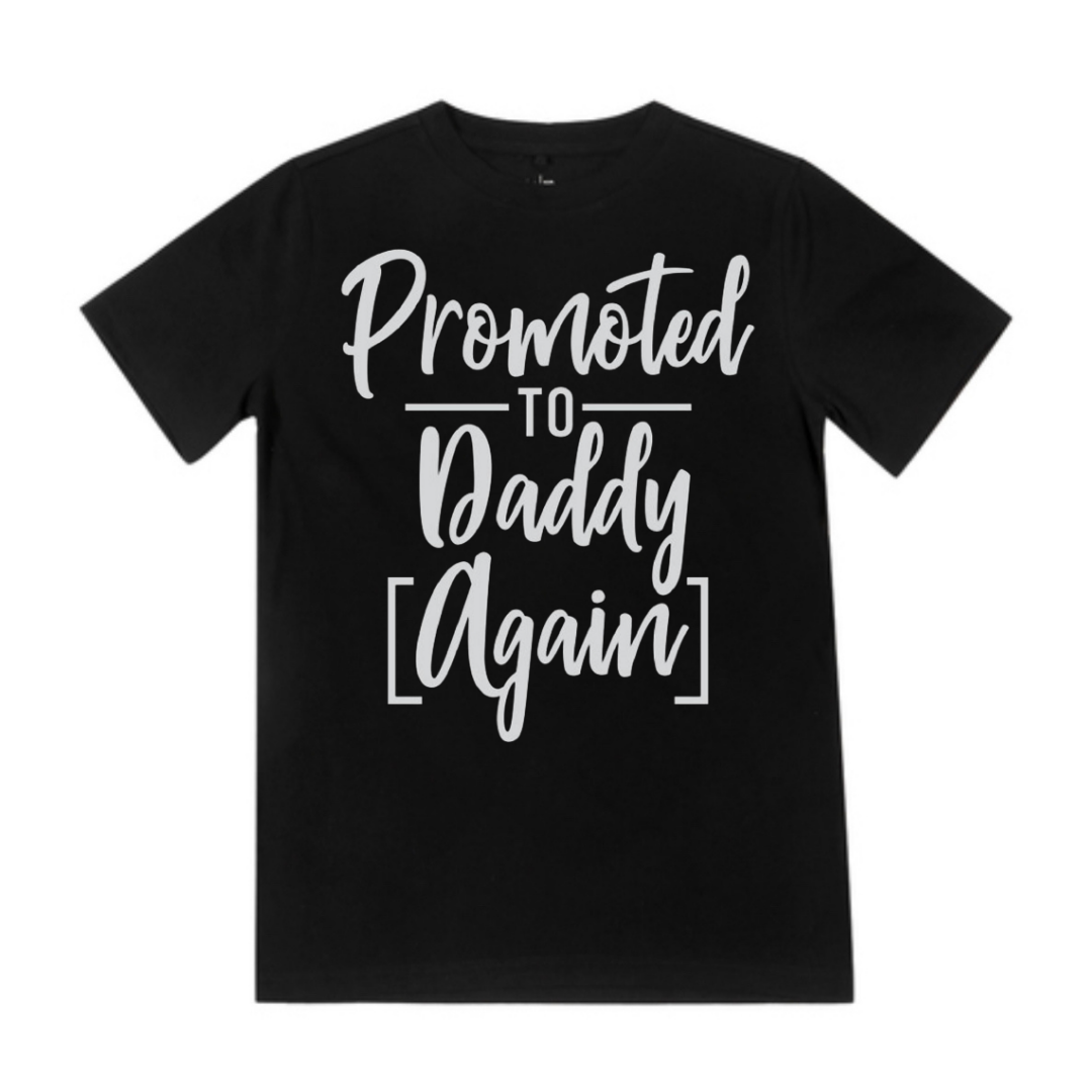 Promoted to Daddy Again - Matching Shirts - Black