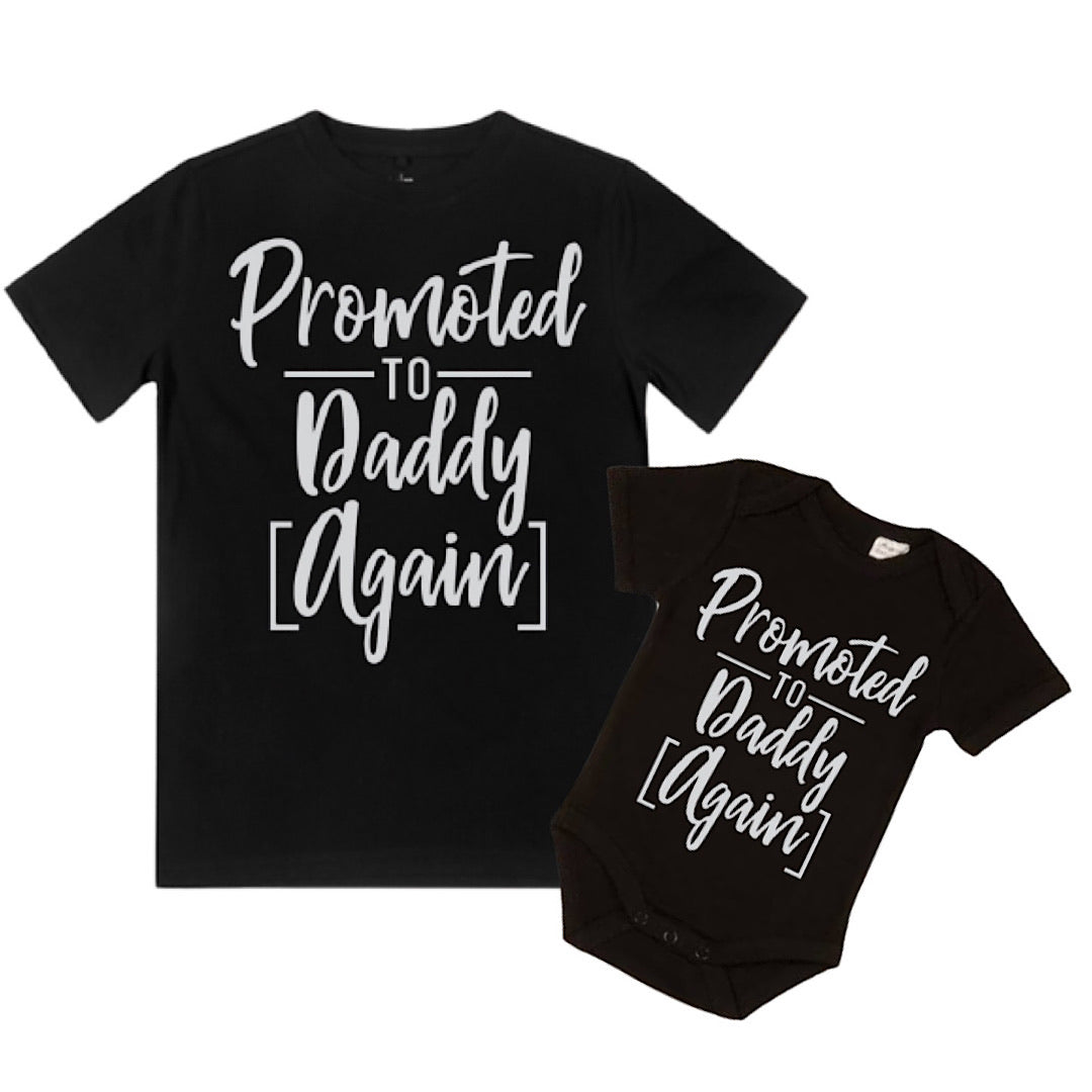Promoted to Daddy Again - Matching Shirts - Black