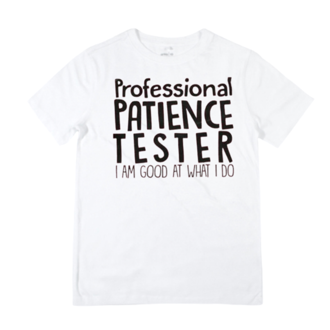 Professional Patience Tester Shirt