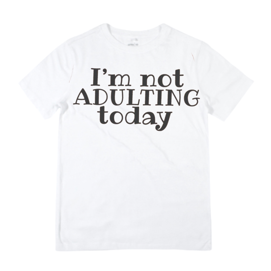 Not Adulting / Kidding Shirts
