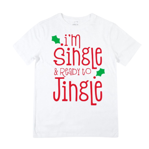 Single & Ready to Jingle Shirt - 🎄 Lullaby Lane Design
